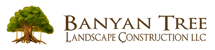 Landscape Design Ashland & Medford Oregon | Banyan Tree Landscape Construction Logo